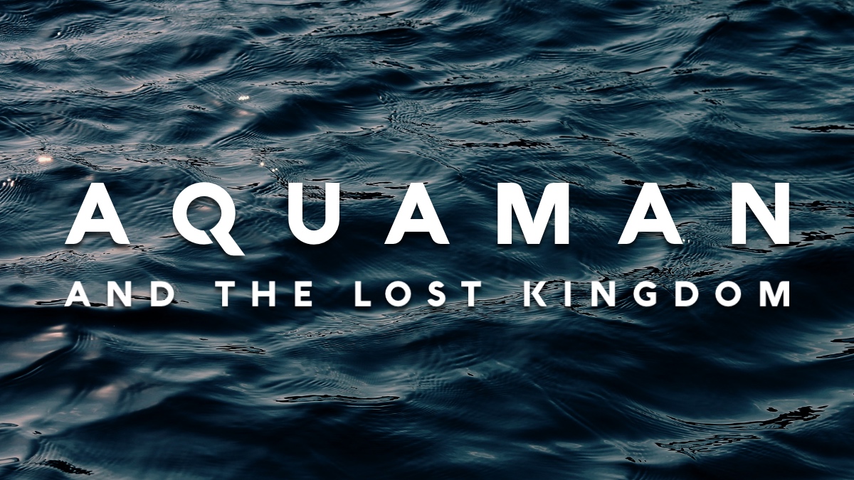 Aquaman and The Lost Kingdom